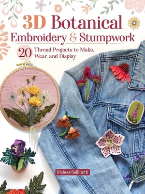 cover image of 3D Botanical Embroidery and Stumpwork